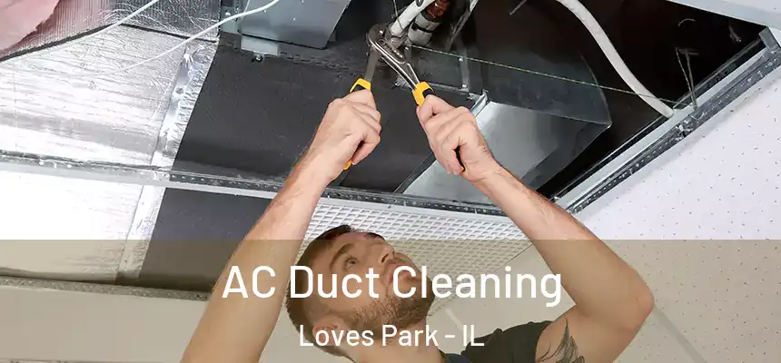 AC Duct Cleaning Loves Park - IL